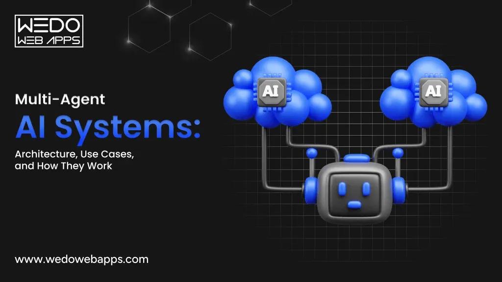 What Are Multi-Agent AI Systems? Architecture and Examples